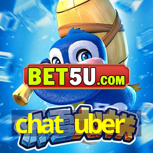 chat uber